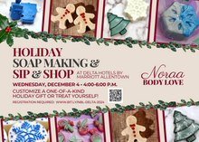 Load image into Gallery viewer, graphic - holiday soap making &amp; sip &amp; shop event
